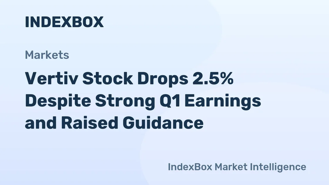 Vertiv Stock Drops 2.5% Despite Strong Q1 Earnings and Raised Guidance