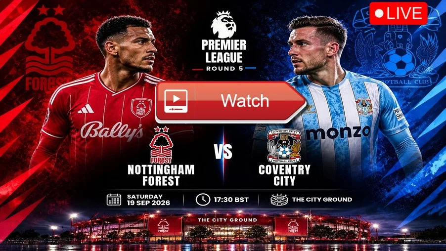 Find out How to watch Nottingham Forest vs. Coventry City live in the U.S., UK, Canada, Australia and beyond.