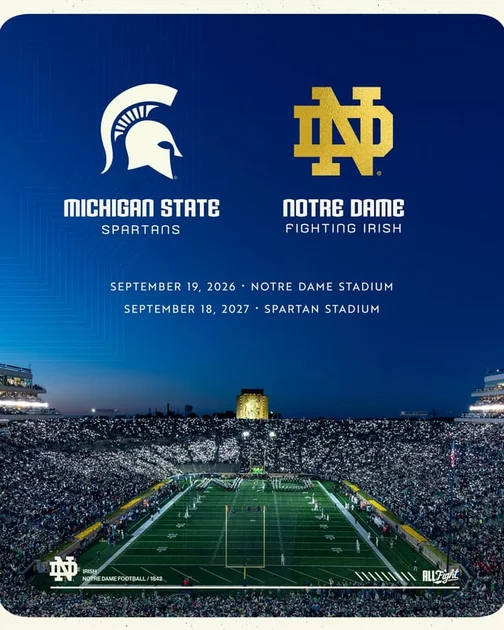 r/CFB - Notre Dame Football: Notre Dame will play home and home with Michigan State in September 19, 2026 and September 18, 2027